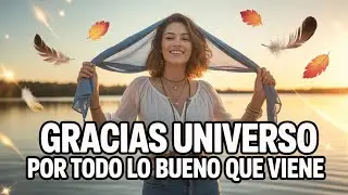 MANTRA Doy las gracias al Universo — Una canción de GRATITUD y MERECIMIENTO