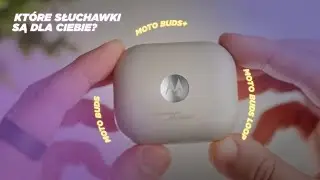 Kt&oacute;re moto buds są dla Ciebie? Poznaj r&oacute;żnice! 🎧