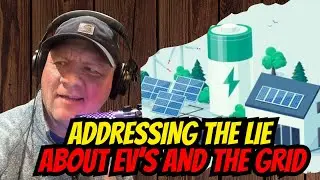 ⚡️ The Lie About EV&rsquo;s And The Grid ⚡️ 