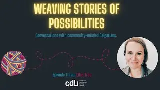 Weaving Stories of Possibilities - Episode 3 - Lilac Tree