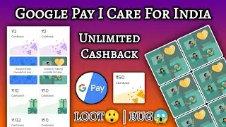 🛑Google Pay Bug I Care Offer | Google Pay New Offer | Google Pay Heart Box Offer | G Pay Offer