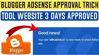 Blogger Tool Site AdSense Approval 2024 | Blogger New AdSense Approval Mathood