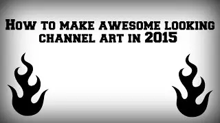 How to create awesome looking channel art