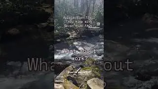 Thru Hike FAQs: What about work?