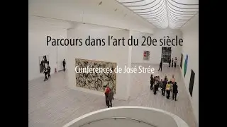 Conférence José Strée Parcours dans l'art du 20e s 1950-2000
