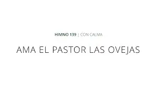 Himno 139 - Ama el Pastor las ovejas - Instrumental