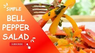 How To Make Simple Bell Pepper Salad Recipe | Best Salad for Dinner