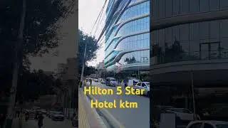 5 Star hotel Hilton,  Kathmandu