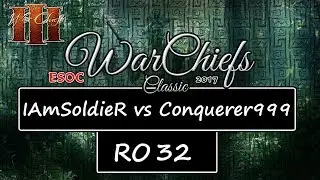 [AoE3] ESOC Warchiefs Classic &mdash; RO32: IAmSoldieR vs Conquerer999