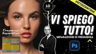 SEPARAZIONE DI FREQUENZA IN PHOTOSHOP: GUIDA COMPLETA (+ AZIONI DISPONIBILI!) - RETOUCHWITHME - EP.7