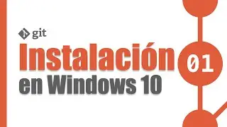 #GitDesdeCero Instalación en Windows 10