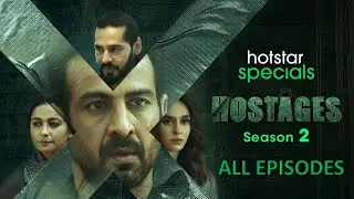 Hostages Season 2 | All Episodes | Ronit Roy | Divya Dutta | Sudhir Mishra | DisneyPlus Hotstar VIP