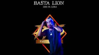 BASTA LION - Izio Fa Lera II PNS PRODUCTION