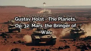 Gustav Holst - The Planets, Op. 32: Mars, the Bringer of War | Ultimate Free Music