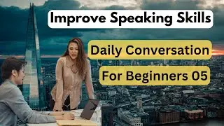Improve Speaking Skills!! Daily Conversation For Beginners 05!English Conversation! Halbrook English