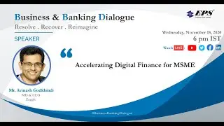 Accelerating Digital Finance for MSME by our MD & CEO Avinash Godkhindi