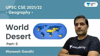 World Desert | Geography Target 2022 IAS pre | Crack UPSC CSE/IAS 2022/2023 | Maneesh Gandhi Sir