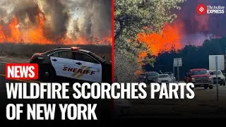 Wind-Driven Wildfire Engulfs New York's Long Island, State of Emergency Declared