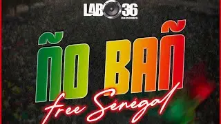 #ÑO_BAÑ (VIDÉO OFFICIELLE) #freesenegal PROD BY #LABO36RECORDS 🔥🔥🔥🔥🔥