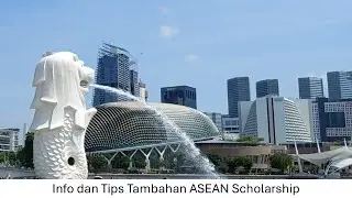 Tips dan Info Tambahan Asean Scholarship