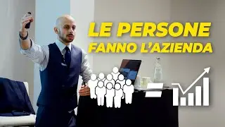 L'emento N.1 per scalare l'attivit&agrave;: Le PERSONE