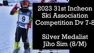 2023 31st Incheon Ski Association Competition Dv 7-8 CI Jiho Sim(8/M)