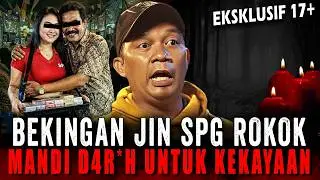 PAKE JIN, SPG JANDA INI JUAL ROKOK 10 SLOP LUDES DALAM SEKEJAP !! RITUAL SUSUK PESUGIHAN GENDERUWO