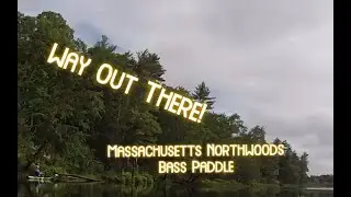 Massachusetts Northwoods Bass Paddle