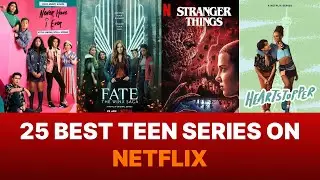 25 Best teen series on netflix | Netflix | Best Web Series #netflix #teenseries #webseries #top25