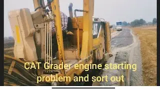 Cat grader engine starting problem and sort out 👍