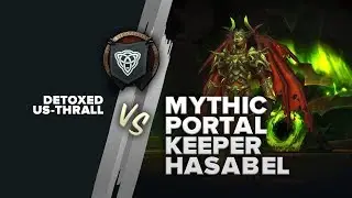 Antorus - Mythic Portal Keeper - Detoxed
