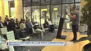 RevTech Ventures $9k Club Pitch Competition held in Bentonville