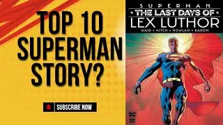 LEX LUTHOR DIES!?| The Last Days of Lex Luthor| Review| Analysis| An English Major's Perspective