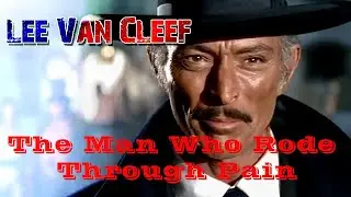 The painful truth about Lee Van Cleef