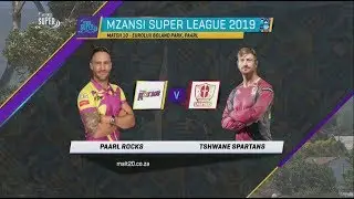 MSL 2019: Match 10, Paarl Rocks vs Tshwane Spartans, Highlights