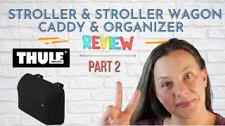 Thule Stroller Caddy Organizer Overview | Pack With Me | Stroller Wagon Compatibility | Part 2