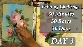 30 minutes - 30 roses - 30 days Painting Challenge: Day 3