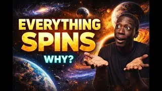 Why is Everything in The Universe Spinning?