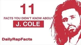 11 Facts You Didn't Know About J. Cole | DailyRapFacts