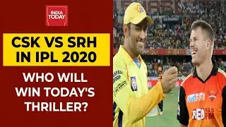 IPL 2020 | Chennai Super Kings Vs Sunrisers Hyderabad: Can CSK Make Comeback Today? | India Today