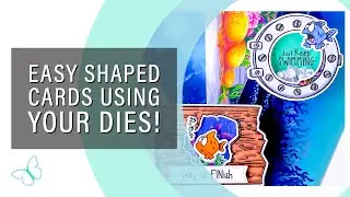 How to Create Shaped Cards Using Dies!