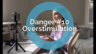 Teens and Social Media-Danger #10 Overstimulation