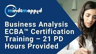 Business Analysis ECBA™ Certification Training – 21 PD Hours Provided