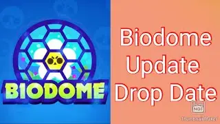 Biodome Update Drop Date | Brawl Stars
