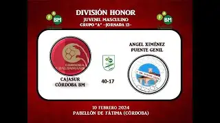 CAJASUR CÓRDOBA BM vs ANGEL XIMÉNEZ PUENTE GENIL DIVISIÓN HONOR JUVENIL MASCULINO 10-02-24.