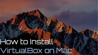 How to Install VirtualBox on Mac | Install and Run Windows 10 on Mac using VirtualBox