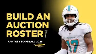 Build an ELITE Roster in AUCTION DRAFTS in 2025 | 2025 Fantasy Football Roster Building Strategy 101