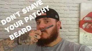 Watch this before you shave your patchy beard