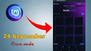 ONUS Daily Code 🪙 Today 24 September | ONUS Tap Tap Tap Daily Code | ONX Daily Code |$ONX #etoptech