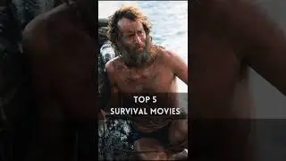 Top 5 Survival Movies That Will Keep You on the Edge of Your Seat